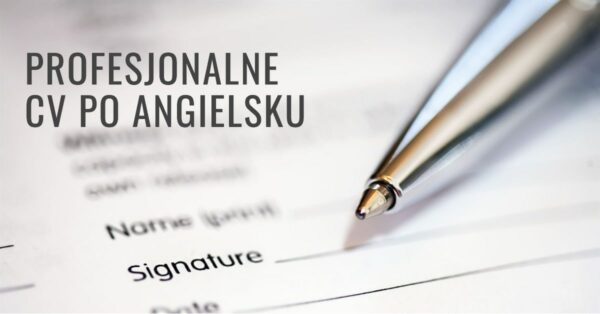 Jak napisać profesjonalne CV po angielsku 