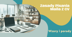 Co napisać w mailu z CV do pracodawcy: Zasady, wzory i porady