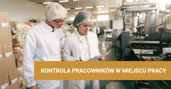 Kontrola pracownika w miejscu pracy zgodnie z kodeksem