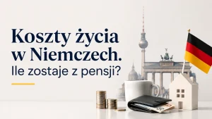 Koszty życia w Niemczech – ile zostaje z pensji?